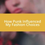 How Punk Influenced My Fashion Choices