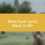 What Punk Lyrics Mean to Me