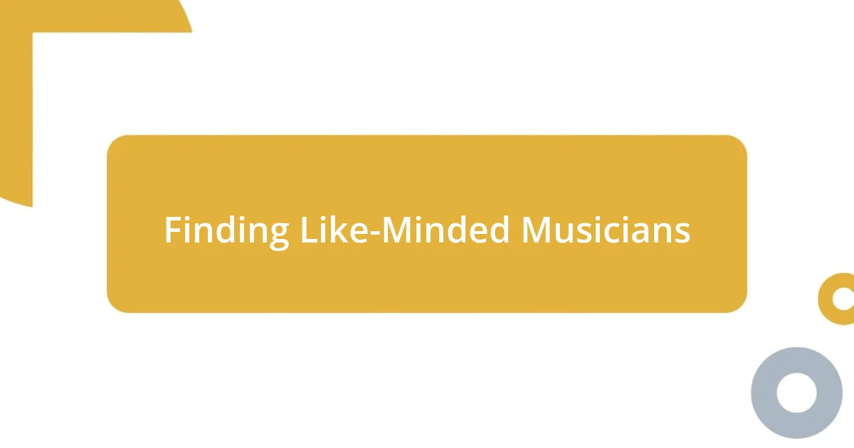 Finding Like-Minded Musicians