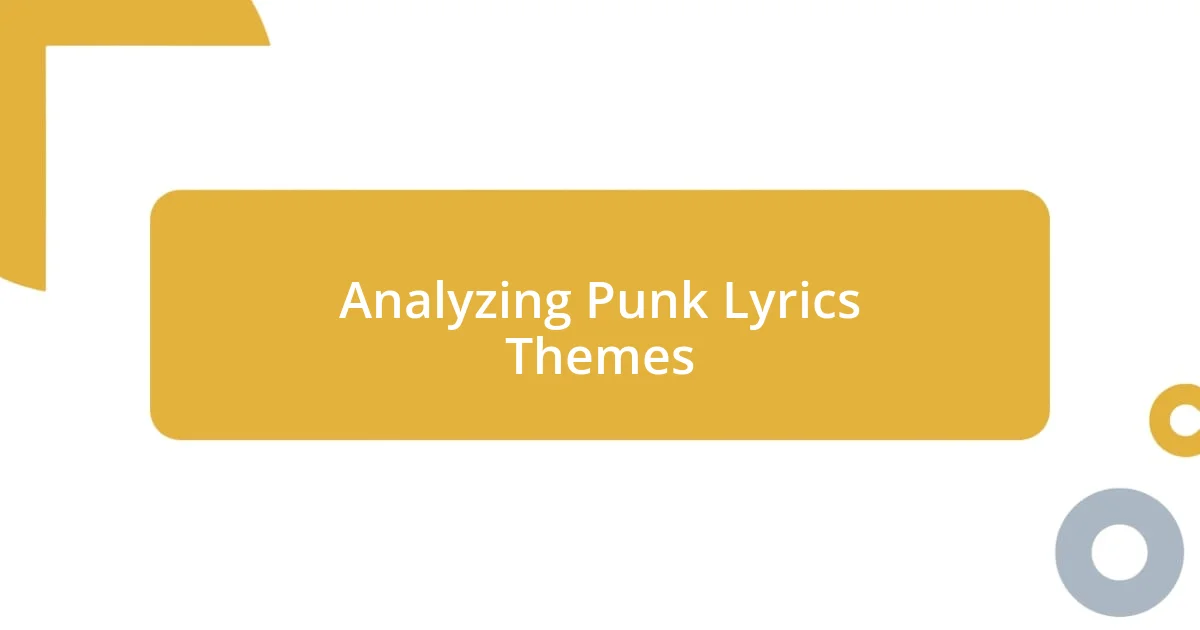 Analyzing Punk Lyrics Themes
